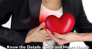 Know the Details - Girls and Heart Health