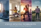 Cycle Syncing Workouts for Hormone Balance and Energy Management
